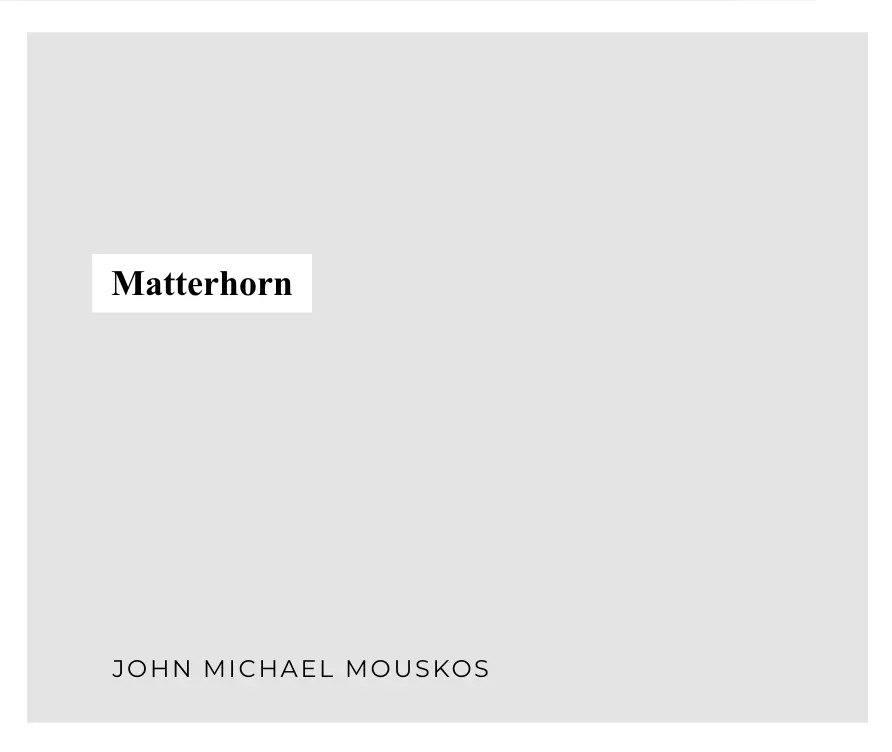 Matterhorn — play by John Michael Mouskos (2026)