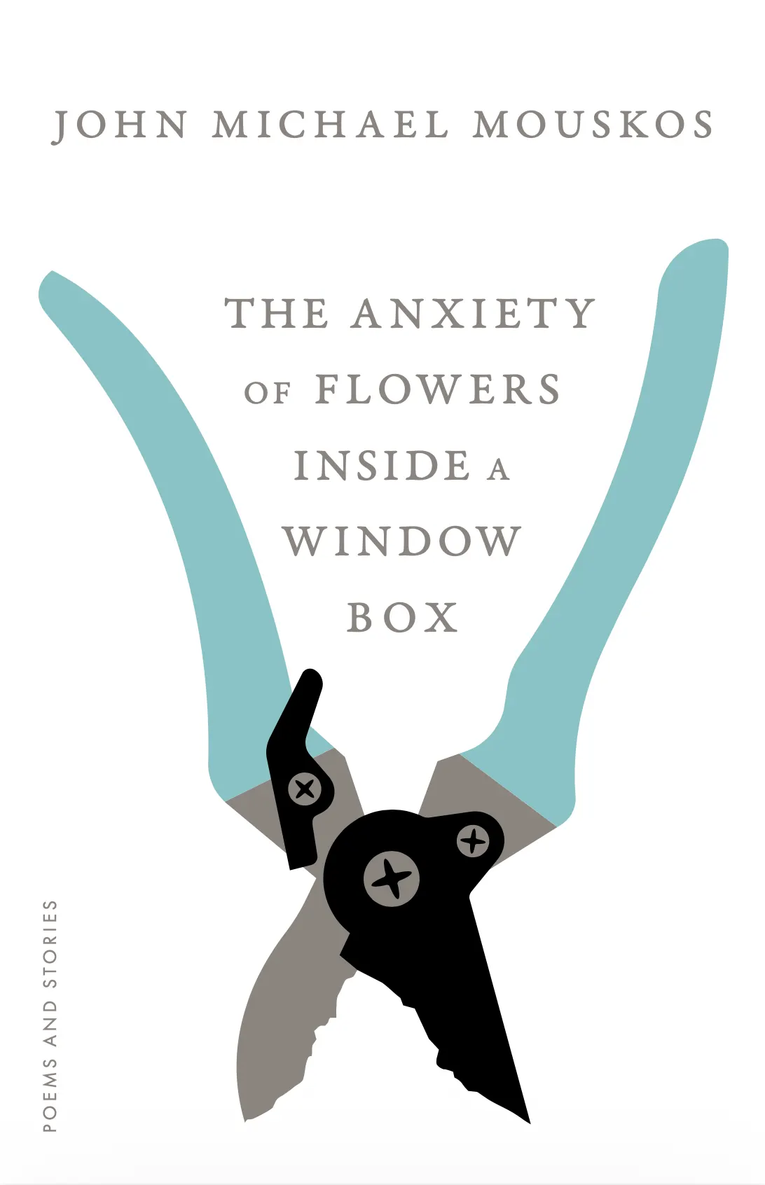 The Anxiety of Flowers Inside a Window Box by John Michael Mouskos — book cover with open secateurs